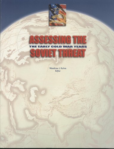 Assessing the Soviet Threat The Early Cold War Years N/A 9780160588259 Front Cover