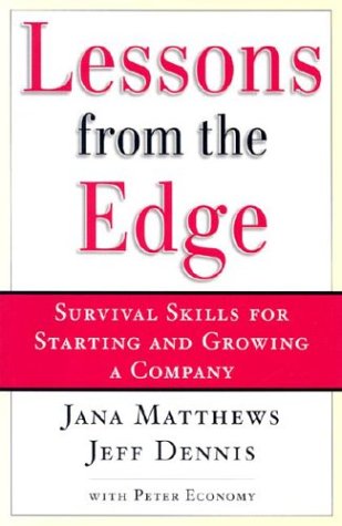 Lessons from the Edge Survival Skills for Starting and Growing a Company  2003 9780195168259 Front Cover