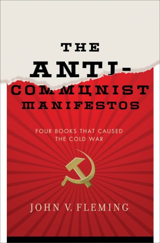 Anti-Communist Manifestos Four Books That Caused the Cold War  2009 9780393069259 Front Cover