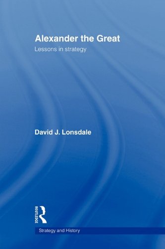 Alexander the Great: Lessons in Strategy   2007 9780415545259 Front Cover