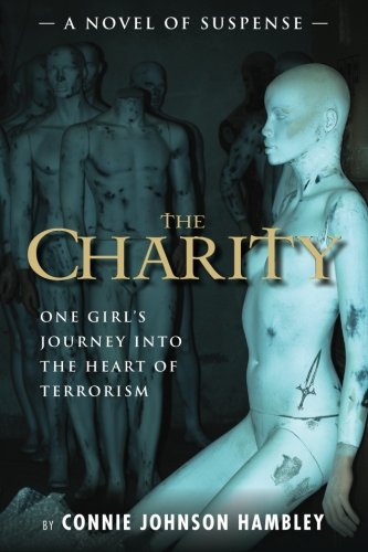 Charity One Girl's Journey into the Heart of Terrorism  1996 9780615695259 Front Cover