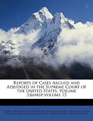 Reports of Cases Argued and Adjudged in the Supreme Court of the United States  N/A 9781147098259 Front Cover