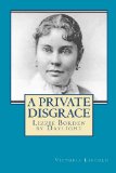 Private Disgrace: Lizzie Borden by Daylight  N/A 9781480047259 Front Cover