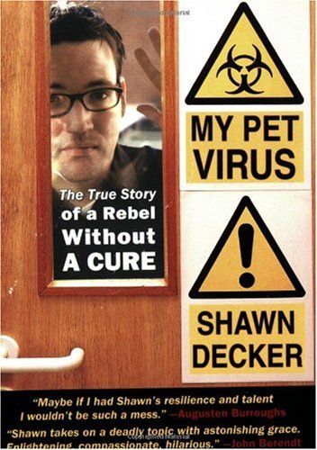 My Pet Virus The True Story of a Rebel Without a Cure  2006 9781585425259 Front Cover