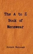 The a to Z Book of Menswear:   2008 9781897403259 Front Cover