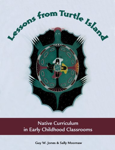 Lessons from Turtle Island Native Curriculum in Early Childhood Classrooms  2002 9781929610259 Front Cover