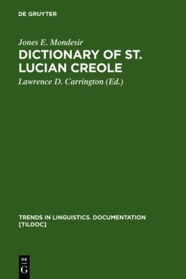 Dictionary of St. Lucian Creole Part 1: Kwï¿½yï¿½l - English, Part 2: English - Kwï¿½yï¿½l  1992 9783110126259 Front Cover