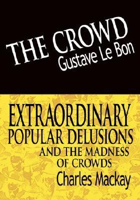 Crowd and Extraordinary Popular Delusions and the Madness of Crowds  N/A 9789562912259 Front Cover