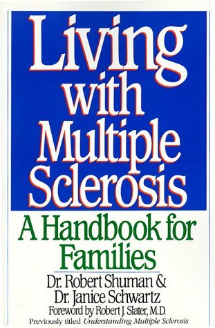 Living with Multiple Sclerosis A Handbook for Families  1994 (Revised) 9780020820260 Front Cover