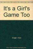 It's a Girl's Game Too  N/A 9780030465260 Front Cover