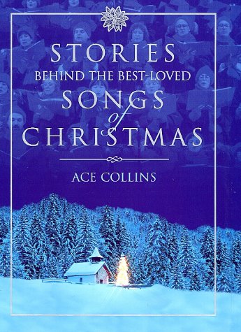 Stories Behind the Best-Loved Songs of Christmas   2001 9780310239260 Front Cover