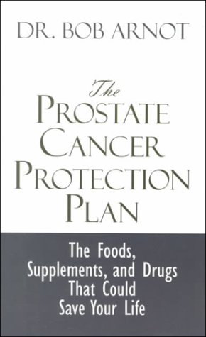 Prostate Cancer Protection Plan : The Powerful Foods, Supplements and Drugs That Could Save Your Life  2000 (Large Type) 9780786229260 Front Cover