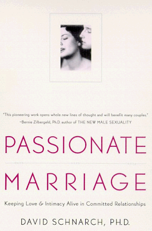 Passionate Marriage Keeping Love and Intimacy Alive in Committed Relationships Revised  9780805058260 Front Cover