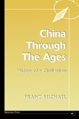 China Through the Ages History of a Civilization N/A 9780865317260 Front Cover