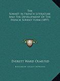 Sonnet in French Literature and the Development of the French Sonnet Form  N/A 9781169739260 Front Cover