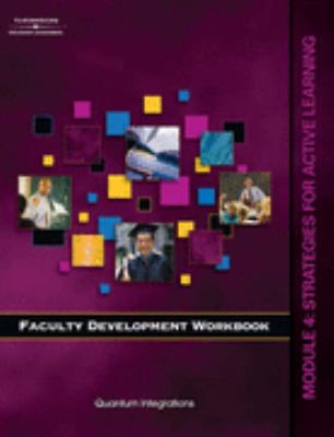 Faculty Development Module 4 Stratagies for Active Learning  2007 9781418037260 Front Cover