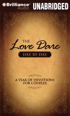 The Love Dare Day by Day: A Year of Devotions for Couples  2010 9781441893260 Front Cover