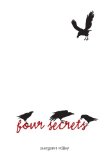 Four Secrets:   2014 9781467716260 Front Cover