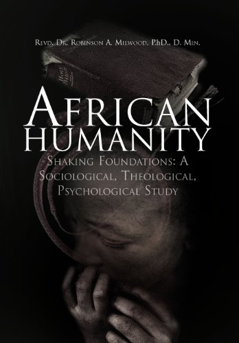 African Humanity Shaking Foundations  2012 9781469150260 Front Cover