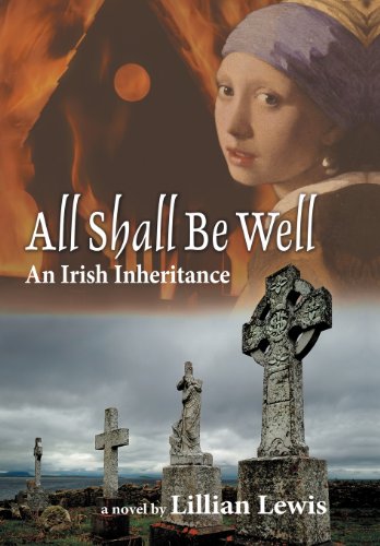 All Shall Be Well: An Irish Inheritance  2012 9781475920260 Front Cover