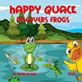 Happy Quack Discovers Frogs  N/A 9781482678260 Front Cover