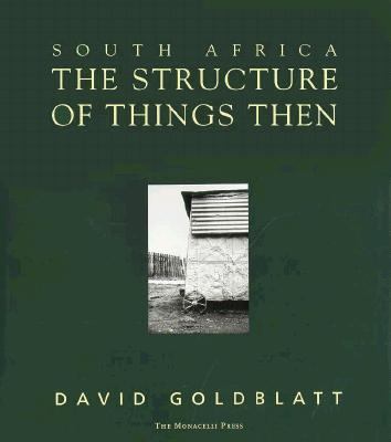 South Africa The Structure of Things Then  1998 9781580930260 Front Cover