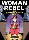 Woman Rebel The Margaret Sanger Story  2013 9781770461260 Front Cover