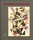 Photography at the Bauhaus   1990 9780262061261 Front Cover
