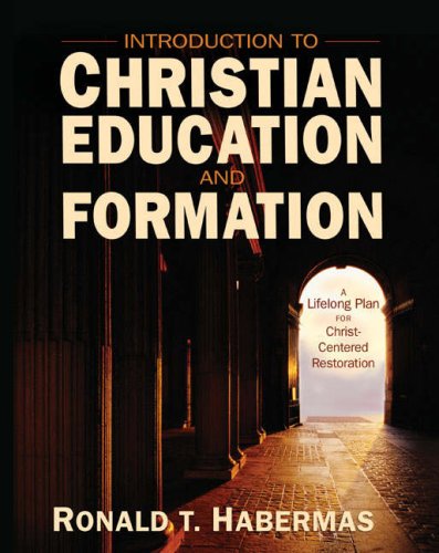Introduction to Christian Education and Formation A Lifelong Plan for Christ-Centered Restoration  2008 9780310274261 Front Cover