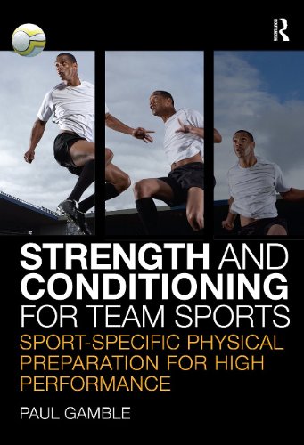 Strength and Conditioning for Team Sports Sport-Specific Physical Preparation for High Performance  2010 9780415496261 Front Cover