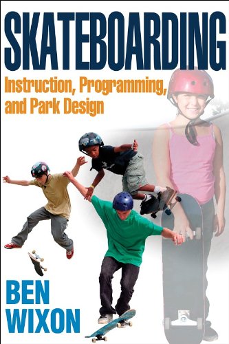Skateboarding Instruction, Programming, and Park Design  2009 9780736074261 Front Cover