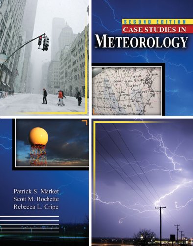 Case Studies in Meteorology  2nd (Revised) 9780757567261 Front Cover
