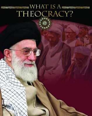 What Is a Theocracy?   2011 9780778753261 Front Cover