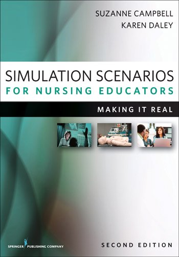 Simulation Scenarios for Nurse Educators Making It Real 2nd 2012 9780826193261 Front Cover