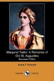 Margaret Tudor A Romance of Old St. Augustine N/A 9781409951261 Front Cover