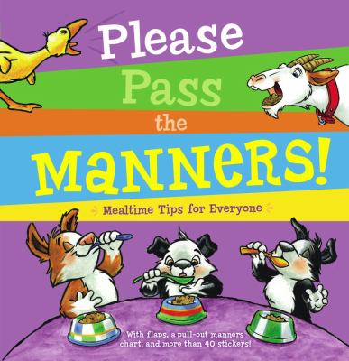 Please Pass the Manners! Mealtime Tips for Everyone N/A 9781416948261 Front Cover