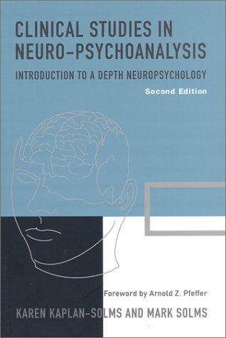 Clinical Studies in Neuro-Psychoanalysis  2nd 2001 9781590510261 Front Cover