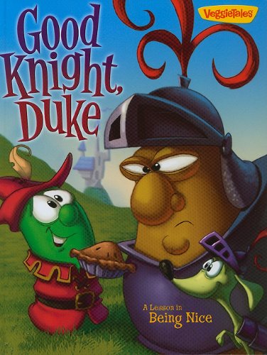 Good Knight, Duke : A Lesson in Being Nice N/A 9781605872261 Front Cover
