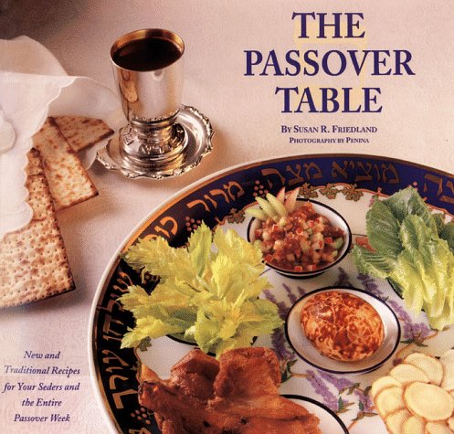 Passover Table New and Traditional Recipes for Your Seders and the Entire Passover Week  1994 9780060950262 Front Cover