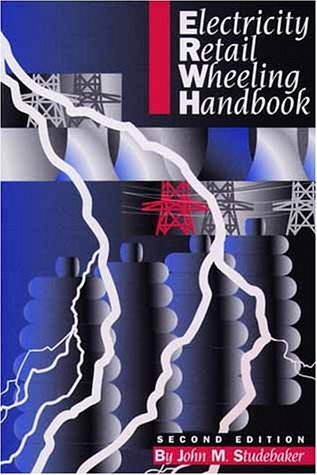 Electricity Retail Wheeling Handbook 2nd 2001 9780130323262 Front Cover