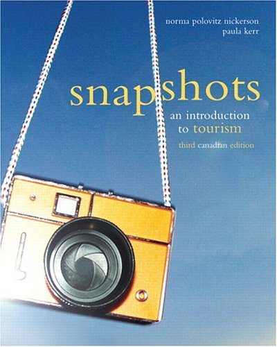 SNAPSHOTS:INTRO.TO TOURISM >CA 3rd 2004 9780131201262 Front Cover
