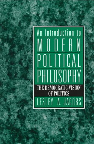 Introduction to Modern Political Philosophy The Democratic Vision of Politics  1997 9780132288262 Front Cover