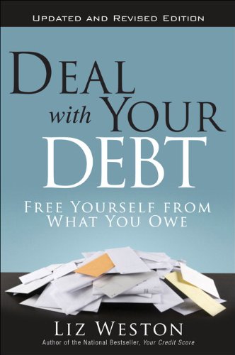 Deal with Your Debt Free Yourself from What You Owe  2013 (Revised) 9780133249262 Front Cover