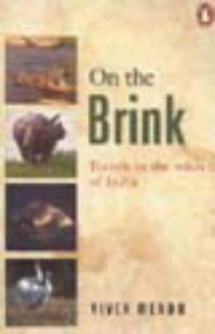 On the Brink : Travels in the Wilds of India  1999 9780140278262 Front Cover