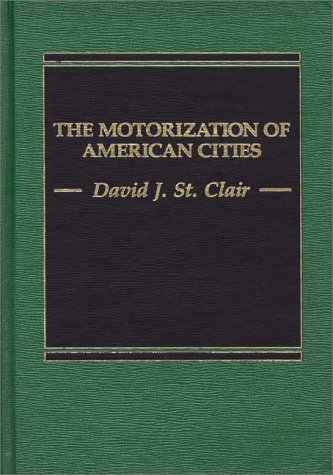 Motorization of American Cities   1986 9780275921262 Front Cover