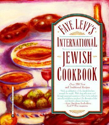 Faye Levy's International Jewish Cookbook  N/A 9780446671262 Front Cover