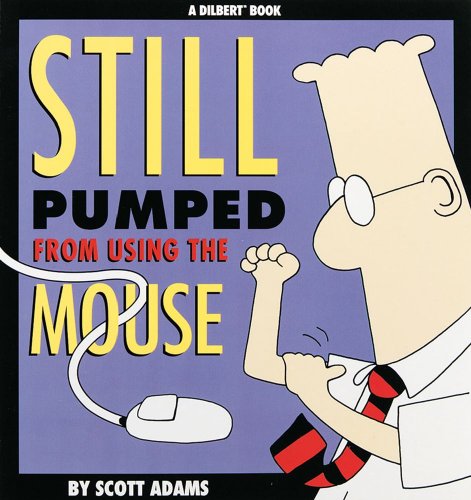 Still Pumped from Using the Mouse   1996 9780836210262 Front Cover