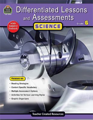 Differentiated Lessons and Assessments - Science, Grade 6  N/A 9781420629262 Front Cover