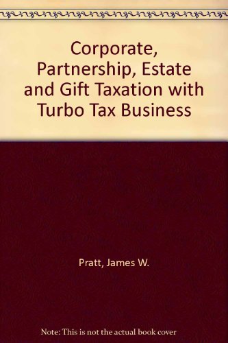 Corporate, Partnership, Estate and Gift Taxation with Turbo Tax Business  2nd 2008 9781426627262 Front Cover