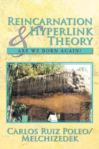 Reincarnation & Hyperlink Theory: Are We Born Again?  2013 9781479788262 Front Cover